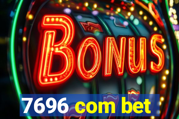 7696 com bet